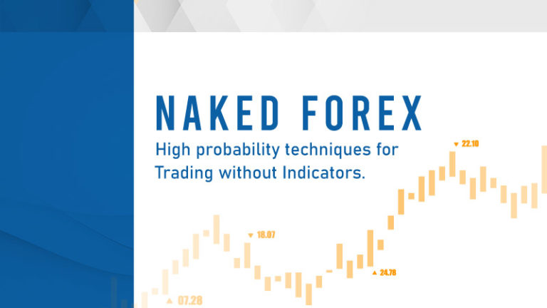 Naked Forex - High probability techniques for Trading without Indicators